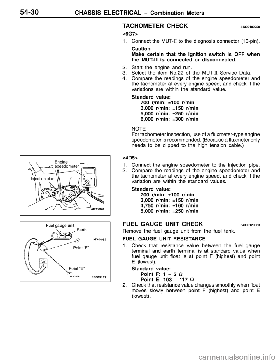 MITSUBISHI PAJERO SPORT 1998 Workshop Manual &+$66,6 (/(&75,&$/ ï&RPELQDWLRQ 0HWHUV87063
7$&+20(7(5 &+(&.87633433553
?9*:!
41&RQQHFW WKH 0870,,WR WKH GLDJQRVLV FRQQHFWRU+490SLQ,1
&DXWLRQ
0DNH FHUWDLQ WKDW WKH LJQLWLRQ VZLWFK LV 2)) ZKHQ
WKH 087 MITSUBISHI PAJERO SPORT 1998 Workshop Manual &+$66,6 (/(&75,&$/ ï&RPELQDWLRQ 0HWHUV87063
7$&+20(7(5 &+(&.87633433553
?9*:!
41&RQQHFW WKH 0870,,WR WKH GLDJQRVLV FRQQHFWRU+490SLQ,1
&DXWLRQ
0DNH FHUWDLQ WKDW WKH LJQLWLRQ VZLWFK LV 2)) ZKHQ
WKH 087