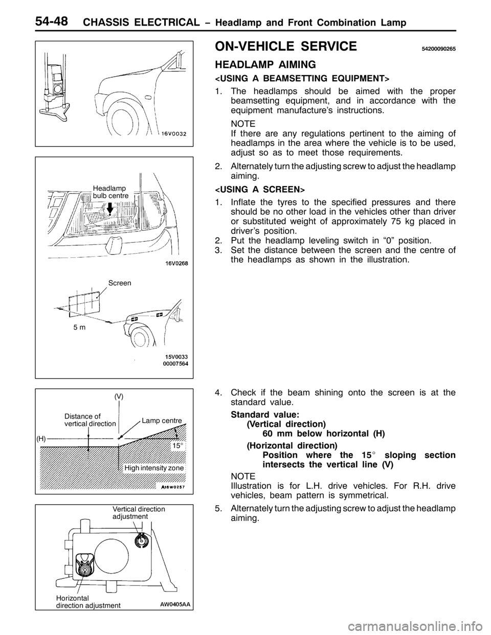 MITSUBISHI PAJERO SPORT 1998 Workshop Manual &+$66,6 (/(&75,&$/ ï+HDGODPS DQG )URQW &RPELQDWLRQ /DPS8707;
2109(+,&/( 6(59,&(875333<3598
+($/$03 $,0,1*
?86,1* $ %($06(77,1* (48,30(17!
417KH KHDGODPSV VKRXOG EH DLPHG ZLWK WKH SURSHU
EHDPVHWWLQJ MITSUBISHI PAJERO SPORT 1998 Workshop Manual &+$66,6 (/(&75,&$/ ï+HDGODPS DQG )URQW &RPELQDWLRQ /DPS8707;
2109(+,&/( 6(59,&(875333<3598
+($/$03 $,0,1*
?86,1* $ %($06(77,1* (48,30(17!
417KH KHDGODPSV VKRXOG EH DLPHG ZLWK WKH SURSHU
EHDPVHWWLQJ