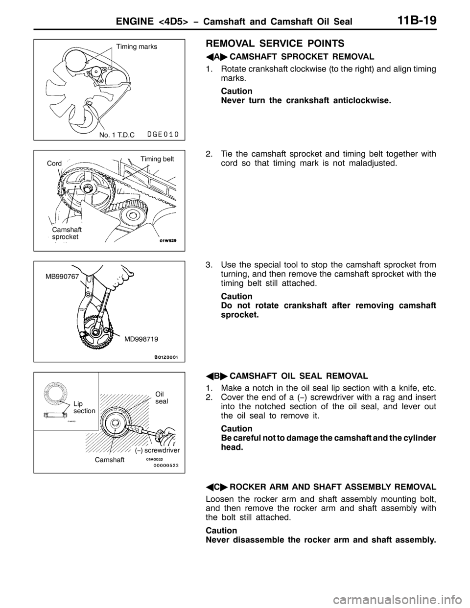 MITSUBISHI PAJERO SPORT 1998 Owners Manual (1*,1(?78!ï&DPVKDIW DQG &DPVKDIW 2LO 6HDO44%04<
5(029$/ 6(59,&( 32,176
*
$ò
&$06+$)7 6352&.(7 5(029$/
415RWDWH FUDQNVKDIW FORFNZLVH+WR WKH ULJKW,DQG DOLJQ WLPLQJ
PDUNV1
&DXWLRQ
1HYHU WXUQ WKH FUDQN MITSUBISHI PAJERO SPORT 1998 Owners Manual (1*,1(?78!ï&DPVKDIW DQG &DPVKDIW 2LO 6HDO44%04<
5(029$/ 6(59,&( 32,176
*
$ò
&$06+$)7 6352&.(7 5(029$/
415RWDWH FUDQNVKDIW FORFNZLVH+WR WKH ULJKW,DQG DOLJQ WLPLQJ
PDUNV1
&DXWLRQ
1HYHU WXUQ WKH FUDQN