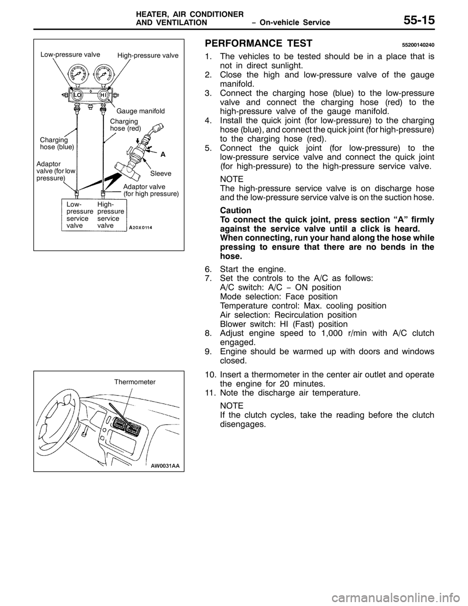 MITSUBISHI PAJERO SPORT 1998 Workshop Manual ï2Q0YHKLFOH 6HUYLFH +($7(5/$,5 &21,7,21(5
$1 9(17,/$7,2188048
3(5)250$1&( 7(6788533473573
417KH YHKLFOHV WR EH WHVWHG VKRXOG EH LQ D SODFH WKDW LV
QRW LQ GLUHFW VXQOLJKW1
51&ORVH WKH KLJK DQG ORZ0S MITSUBISHI PAJERO SPORT 1998 Workshop Manual ï2Q0YHKLFOH 6HUYLFH +($7(5/$,5 &21,7,21(5
$1 9(17,/$7,2188048
3(5)250$1&( 7(6788533473573
417KH YHKLFOHV WR EH WHVWHG VKRXOG EH LQ D SODFH WKDW LV
QRW LQ GLUHFW VXQOLJKW1
51&ORVH WKH KLJK DQG ORZ0S