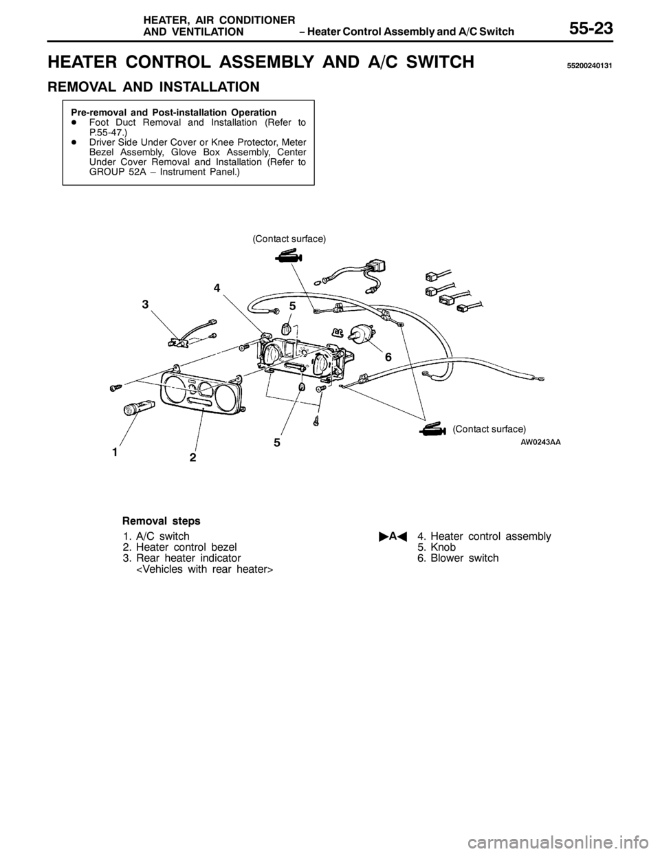 MITSUBISHI PAJERO SPORT 1998 Workshop Manual ï +HDWHU &RQWURO $VVHPEO\ DQG $2& 6ZLWFK +($7(5/$,5 &21,7,21(5
$1 9(17,/$7,2188056
+($7(5 &21752/ $66(0%/< $1 $2&6:,7&+88533573464
5(029$/ $1 ,167$//$7,21
3UH0UHPRYDO DQG 3RVW0LQVWDOODWLRQ 2SHUDW MITSUBISHI PAJERO SPORT 1998 Workshop Manual ï +HDWHU &RQWURO $VVHPEO\ DQG $2& 6ZLWFK +($7(5/$,5 &21,7,21(5
$1 9(17,/$7,2188056
+($7(5 &21752/ $66(0%/< $1 $2&6:,7&+88533573464
5(029$/ $1 ,167$//$7,21
3UH0UHPRYDO DQG 3RVW0LQVWDOODWLRQ 2SHUDW