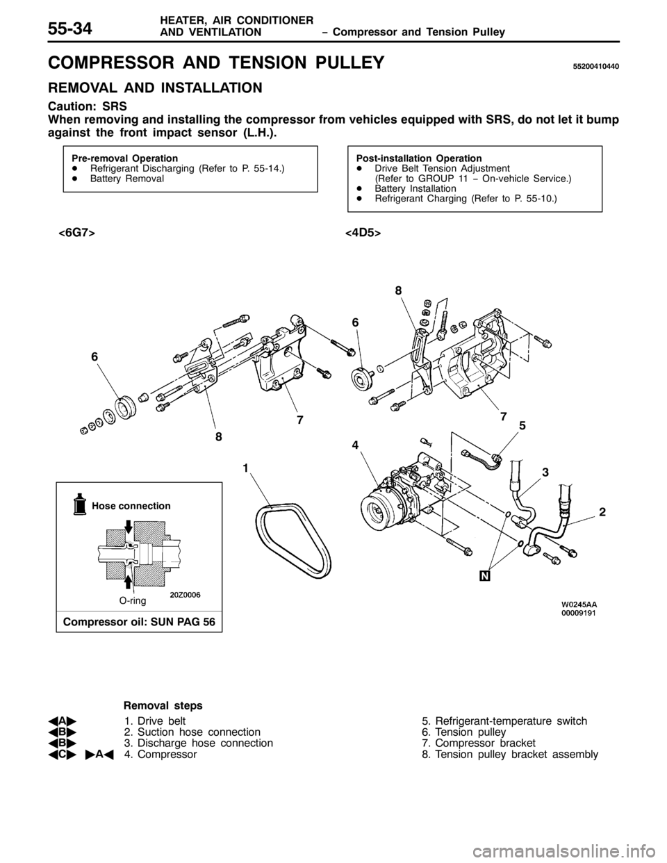 MITSUBISHI PAJERO SPORT 1998 Workshop Manual ï &RPSUHVVRU DQG 7HQVLRQ 3XOOH\ +($7(5/$,5 &21,7,21(5
$1 9(17,/$7,2188067
&2035(6625 $1 7(16,21 38//(<88533743773
5(029$/ $1 ,167$//$7,21
&DXWLRQ=656
:KHQ UHPRYLQJ DQG LQVWDOOLQJ WKH FRPSUHVVRU I MITSUBISHI PAJERO SPORT 1998 Workshop Manual ï &RPSUHVVRU DQG 7HQVLRQ 3XOOH\ +($7(5/$,5 &21,7,21(5
$1 9(17,/$7,2188067
&2035(6625 $1 7(16,21 38//(<88533743773
5(029$/ $1 ,167$//$7,21
&DXWLRQ=656
:KHQ UHPRYLQJ DQG LQVWDOOLQJ WKH FRPSUHVVRU I