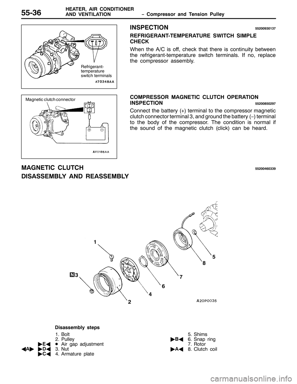 MITSUBISHI PAJERO SPORT 1998 Workshop Manual ï &RPSUHVVRU DQG 7HQVLRQ 3XOOH\ +($7(5/$,5 &21,7,21(5
$1 9(17,/$7,2188069
,163(&7,2188533<6346:
5()5,*(5$1707(03(5$785( 6:,7&+ 6,03/(
&+(&.
:KHQ WKH $2&LVRII/FKHFN WKDW WKHUH LV FRQWLQXLW\ EHWZHHQ
MITSUBISHI PAJERO SPORT 1998 Workshop Manual ï &RPSUHVVRU DQG 7HQVLRQ 3XOOH\ +($7(5/$,5 &21,7,21(5
$1 9(17,/$7,2188069
,163(&7,2188533<6346:
5()5,*(5$1707(03(5$785( 6:,7&+ 6,03/(
&+(&.
:KHQ WKH $2&LVRII/FKHFN WKDW WKHUH LV FRQWLQXLW\ EHWZHHQ