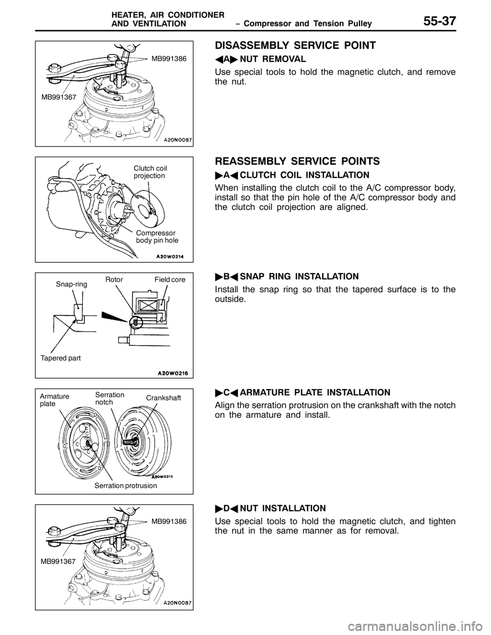 MITSUBISHI PAJERO SPORT 1998 Workshop Manual ï &RPSUHVVRU DQG 7HQVLRQ 3XOOH\ +($7(5/$,5 &21,7,21(5
$1 9(17,/$7,218806:
,6$66(0%/< 6(59,&( 32,17
*$
ò187 5(029$/
8VH VSHFLDO WRROV WR KROG WKH PDJQHWLF FOXWFK/DQG UHPRYH
WKH QXW1
5($66(0%/< 6(5 MITSUBISHI PAJERO SPORT 1998 Workshop Manual ï &RPSUHVVRU DQG 7HQVLRQ 3XOOH\ +($7(5/$,5 &21,7,21(5
$1 9(17,/$7,218806:
,6$66(0%/< 6(59,&( 32,17
*$
ò187 5(029$/
8VH VSHFLDO WRROV WR KROG WKH PDJQHWLF FOXWFK/DQG UHPRYH
WKH QXW1
5($66(0%/< 6(5