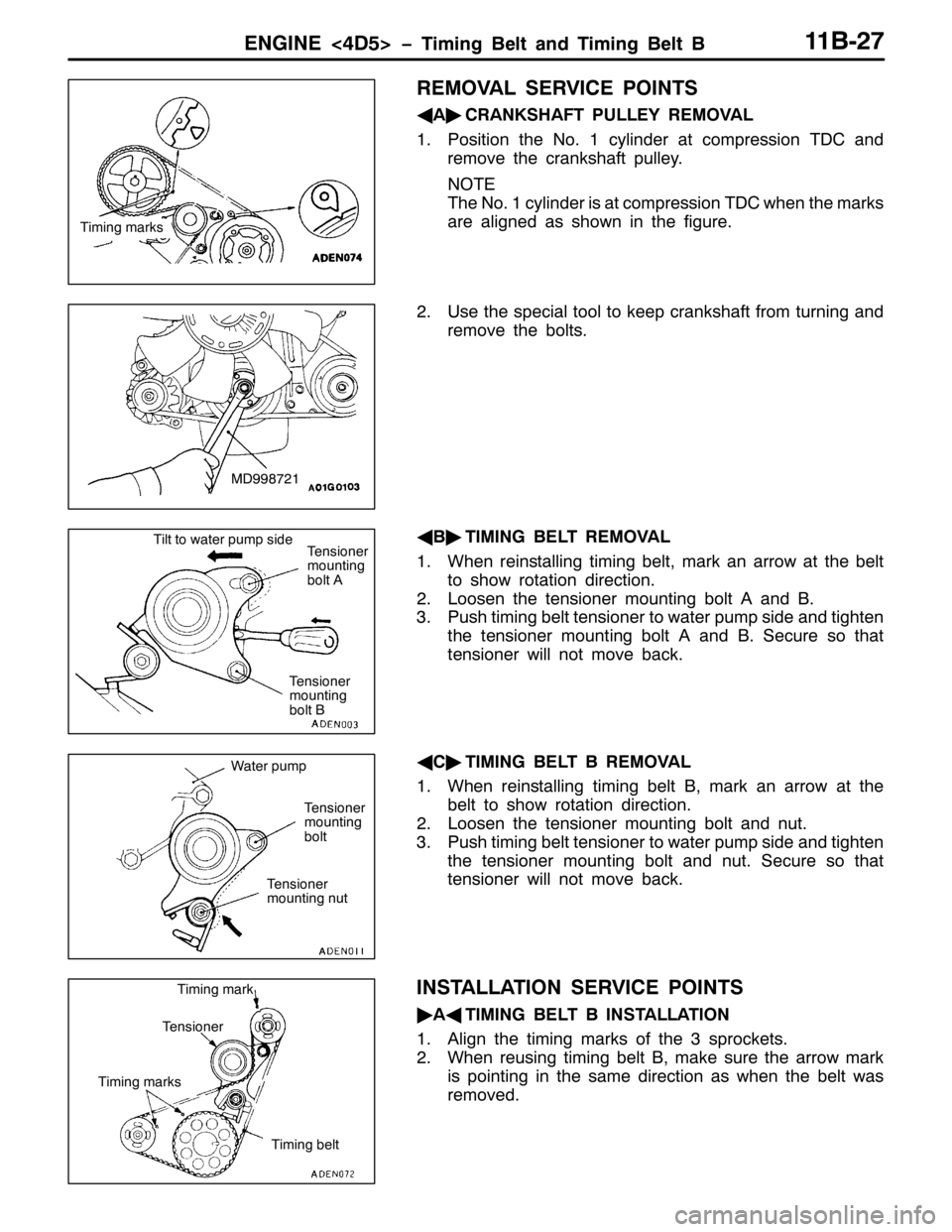MITSUBISHI PAJERO SPORT 1998 Owners Manual (1*,1(?78!ï7LPLQJ %HOW DQG 7LPLQJ %HOW %44%05:
5(029$/ 6(59,&( 32,176
*
$ò
&5$1.6+$)7 38//(< 5(029$/
413RVLWLRQ WKH 1R14F\OLQGHU DW FRPSUHVVLRQ 7& DQG
UHPRYH WKH FUDQNVKDIW SXOOH\1
127(
7KH 1R14F\ MITSUBISHI PAJERO SPORT 1998 Owners Manual (1*,1(?78!ï7LPLQJ %HOW DQG 7LPLQJ %HOW %44%05:
5(029$/ 6(59,&( 32,176
*
$ò
&5$1.6+$)7 38//(< 5(029$/
413RVLWLRQ WKH 1R14F\OLQGHU DW FRPSUHVVLRQ 7& DQG
UHPRYH WKH FUDQNVKDIW SXOOH\1
127(
7KH 1R14F\