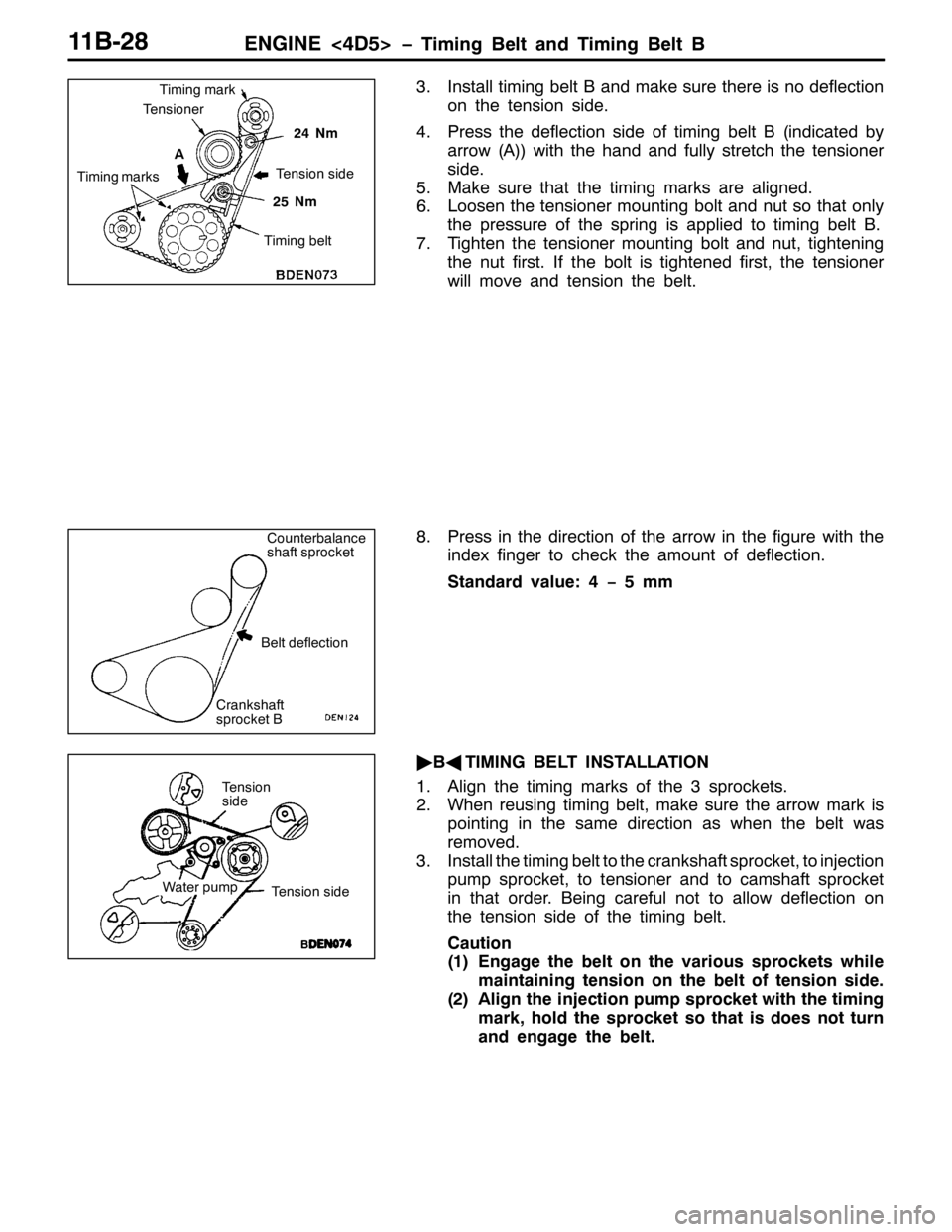 MITSUBISHI PAJERO SPORT 1998 Owners Manual (1*,1(?78!ï7LPLQJ %HOW DQG 7LPLQJ %HOW %44%05;
61,QVWDOO WLPLQJ EHOW % DQG PDNH VXUH WKHUH LV QR GHIOHFWLRQ
RQ WKH WHQVLRQ VLGH1
713UHVV WKH GHIOHFWLRQ VLGH RI WLPLQJ EHOW %+LQGLFDWHG E\
DUURZ+$,,ZL MITSUBISHI PAJERO SPORT 1998 Owners Manual (1*,1(?78!ï7LPLQJ %HOW DQG 7LPLQJ %HOW %44%05;
61,QVWDOO WLPLQJ EHOW % DQG PDNH VXUH WKHUH LV QR GHIOHFWLRQ
RQ WKH WHQVLRQ VLGH1
713UHVV WKH GHIOHFWLRQ VLGH RI WLPLQJ EHOW %+LQGLFDWHG E\
DUURZ+$,,ZL