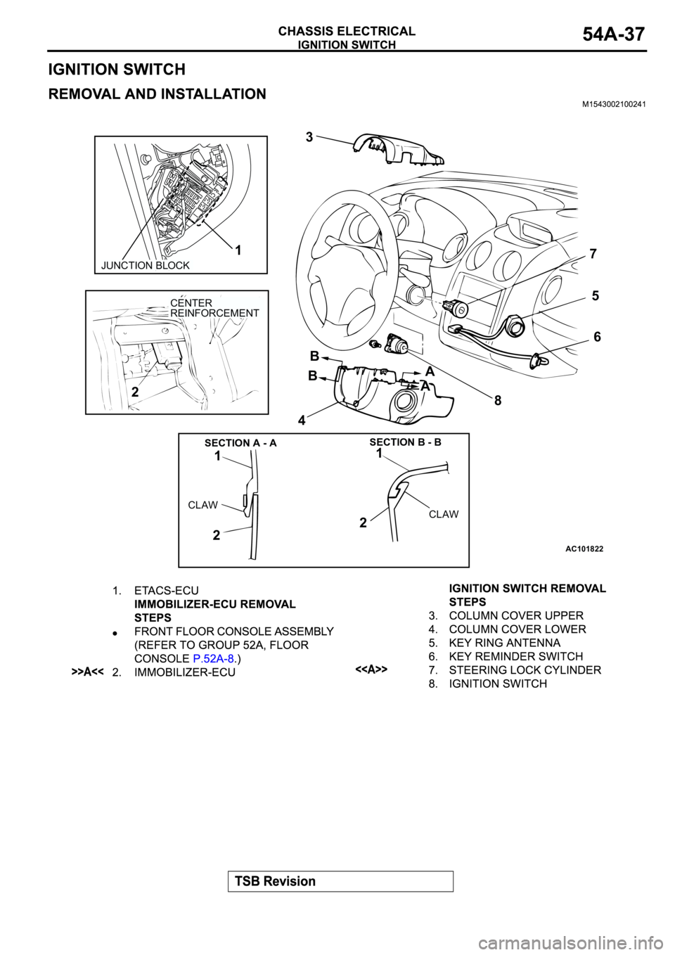 MITSUBISHI SPYDER 2003 Service Repair Manual AC101822
JUNCTION BLOCK
1
23
45
6 7
1
2
CLAW
CLAW
1
2SECTION A - ASECTION B - B
CENTER
REINFORCEMENT
A
A B
B
8 MITSUBISHI SPYDER 2003 Service Repair Manual AC101822
JUNCTION BLOCK
1
23
45
6 7
1
2
CLAW
CLAW
1
2SECTION A - ASECTION B - B
CENTER
REINFORCEMENT
A
A B
B
8