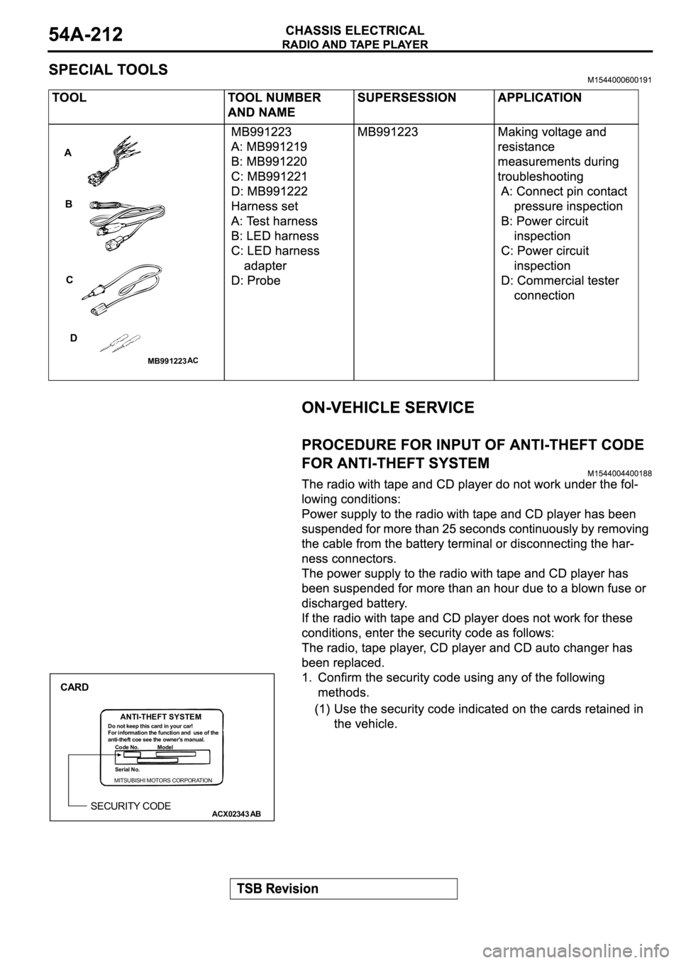 MITSUBISHI SPYDER 2003  Service Repair Manual MB991223
A
B
C
D
AC
ANTI-THEFT SYSTEMDo not keep this card in your car!
For information the function and  use of the
anti-theft coe see the owner's manual.
Code No. Model
Serial No.
MITSUBISHI MOT