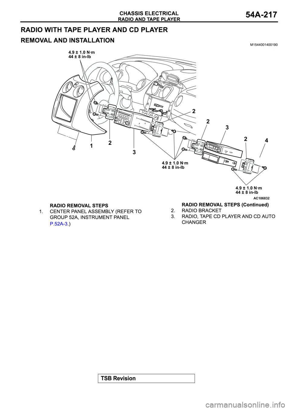 MITSUBISHI SPYDER 2003  Service Repair Manual AC106832
4.9 ± 1.0 Nꞏm
44 ± 8 in-lb
4.9 ± 1.0 Nꞏm
44 ± 8 in-lb
4.9 ± 1.0 Nꞏm
44 ± 8 in-lb
122
33
4 2 2 