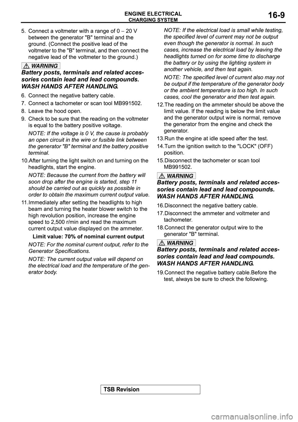 MITSUBISHI SPYDER 2003  Service Repair Manual WARNING
WARNING
WARNING 