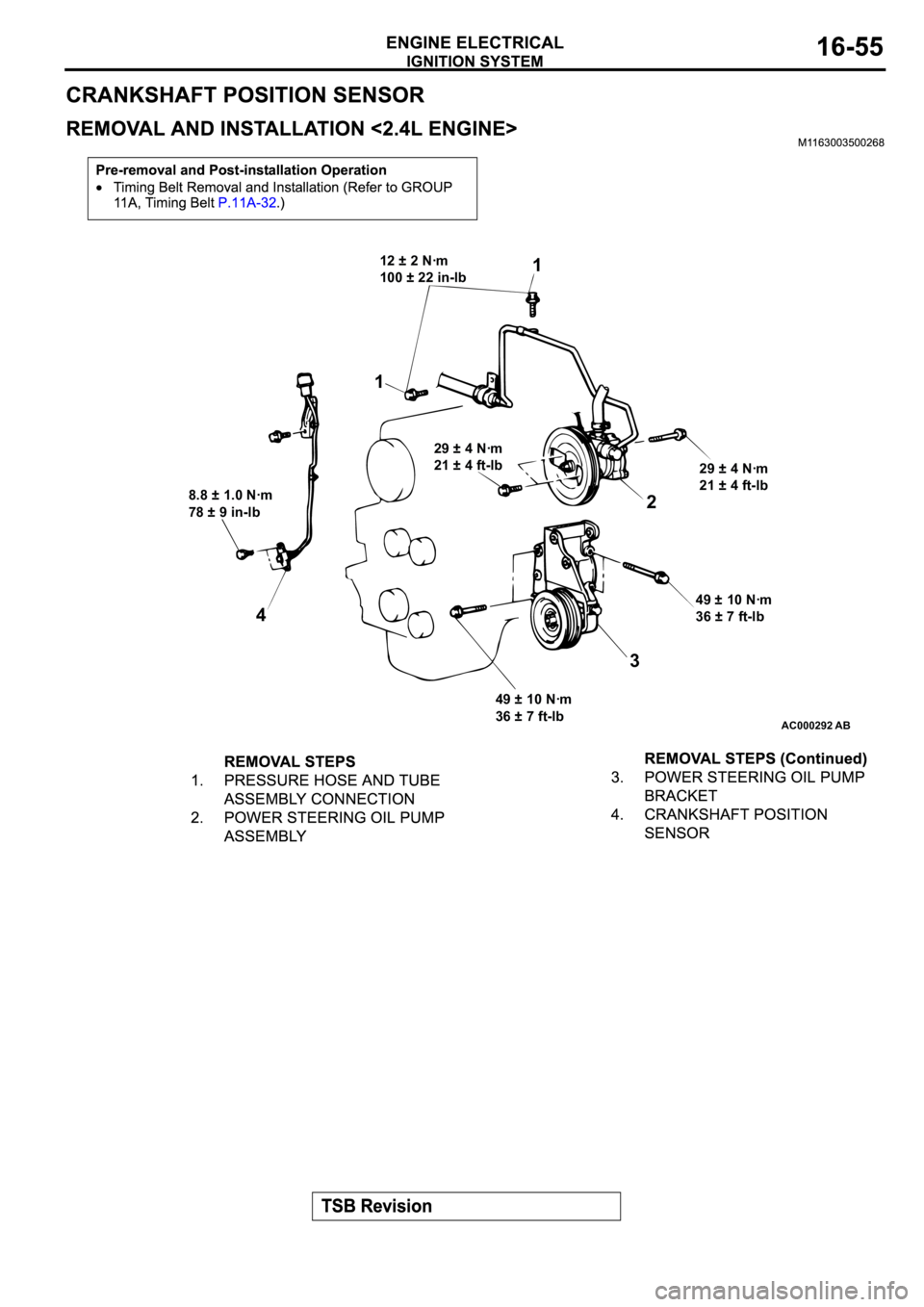 MITSUBISHI SPYDER 2003 Service Repair Manual AC000292
11
2
3 4
12 ± 2 Nꞏm
100 ± 22 in-lb
8.8 ± 1.0 Nꞏm
78 ± 9 in-lb29 ± 4 Nꞏm
21 ± 4 ft-lb
29 ± 4 Nꞏm
21 ± 4 ft-lb
49 ± 10 Nꞏm
36 ± 7 ft-lb
49 ± 10 Nꞏm
36 ± 7 ft-lb
AB MITSUBISHI SPYDER 2003 Service Repair Manual AC000292
11
2
3 4
12 ± 2 Nꞏm
100 ± 22 in-lb
8.8 ± 1.0 Nꞏm
78 ± 9 in-lb29 ± 4 Nꞏm
21 ± 4 ft-lb
29 ± 4 Nꞏm
21 ± 4 ft-lb
49 ± 10 Nꞏm
36 ± 7 ft-lb
49 ± 10 Nꞏm
36 ± 7 ft-lb
AB