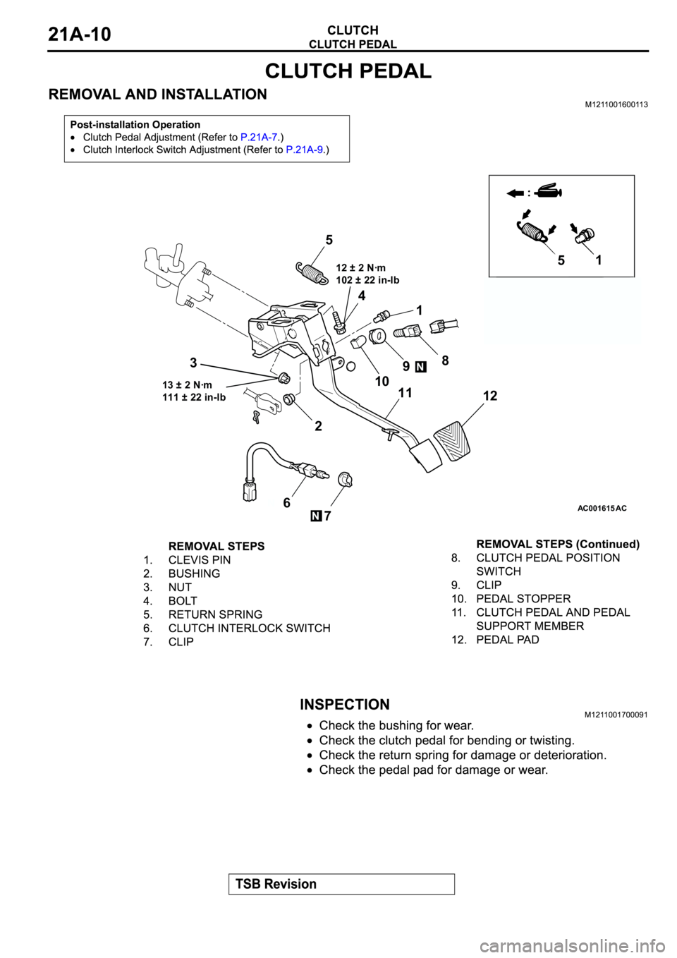MITSUBISHI SPYDER 2003 Service Repair Manual AC001615
51
6512 ± 2 Nꞏm
102 ± 22 in-lb
4
1
119
12 10
N
7
N
N
8
2 3
13 ± 2 Nꞏm
111 ± 22 in-lb
AC MITSUBISHI SPYDER 2003 Service Repair Manual AC001615
51
6512 ± 2 Nꞏm
102 ± 22 in-lb
4
1
119
12 10
N
7
N
N
8
2 3
13 ± 2 Nꞏm
111 ± 22 in-lb
AC