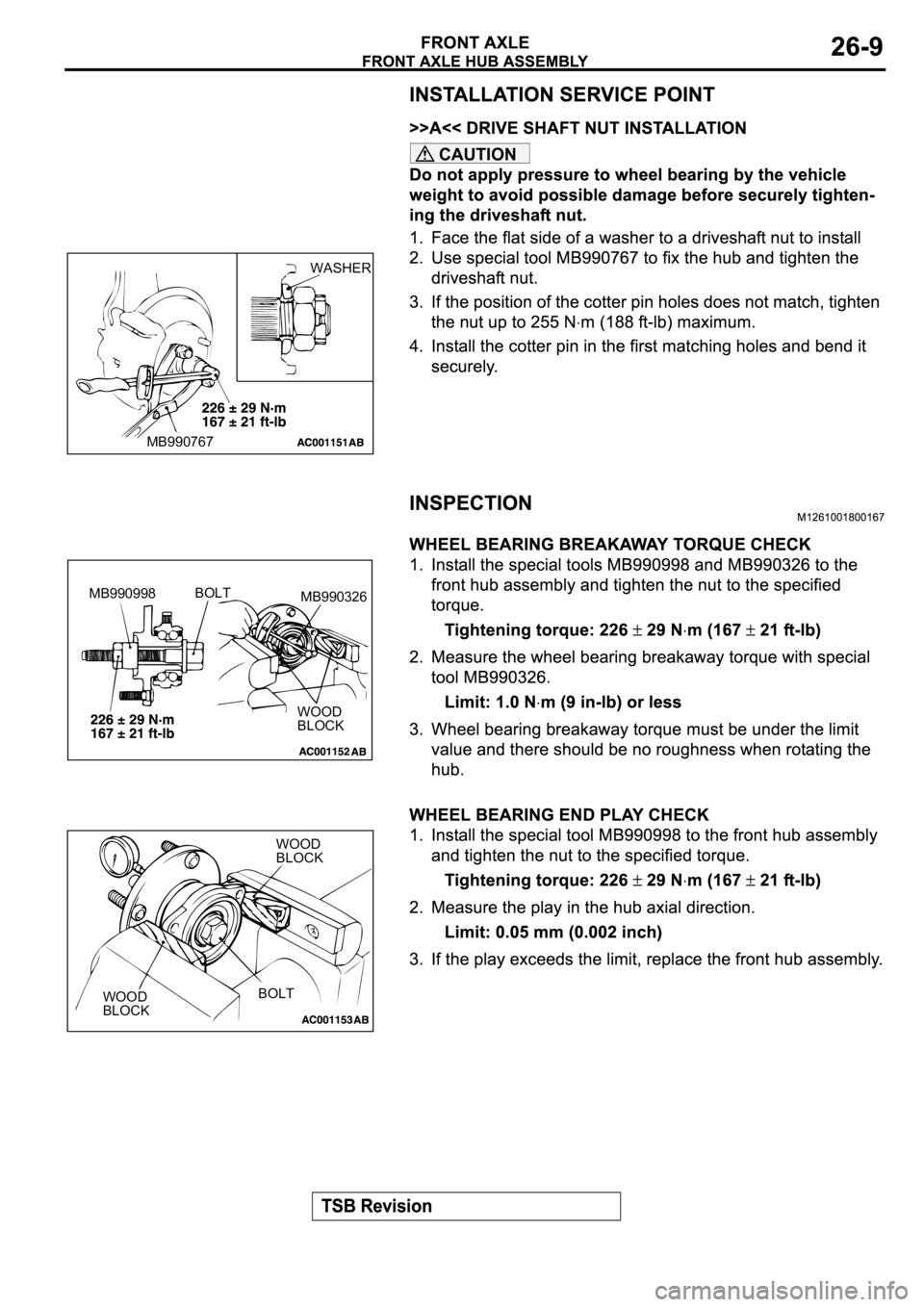 MITSUBISHI SPYDER 2003 Service Repair Manual CAUTION
WASHER
MB990767
MB990998BOLT
MB990326
WOOD
BLOCK
WOOD
BLOCKWOOD
BLOCK
BOLT MITSUBISHI SPYDER 2003 Service Repair Manual CAUTION
WASHER
MB990767
MB990998BOLT
MB990326
WOOD
BLOCK
WOOD
BLOCKWOOD
BLOCK
BOLT