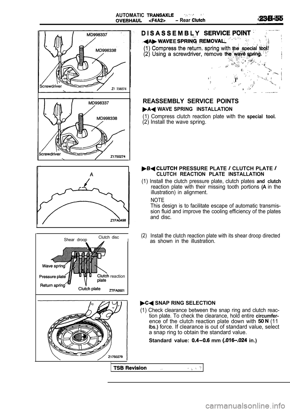 MITSUBISHI SPYDER 1990 Service Repair Manual AUTOMATIC
Rear
750274
D I S A S S E M B L YD I S A S S E M B L Y
WAVE
(1) Compress the return. spring with (1) Compress the return. spring with
(2) Using a screwdriver, remove (2) Using MITSUBISHI SPYDER 1990 Service Repair Manual AUTOMATIC
Rear
750274
D I S A S S E M B L YD I S A S S E M B L Y
WAVE
(1) Compress the return. spring with (1) Compress the return. spring with
(2) Using a screwdriver, remove (2) Using