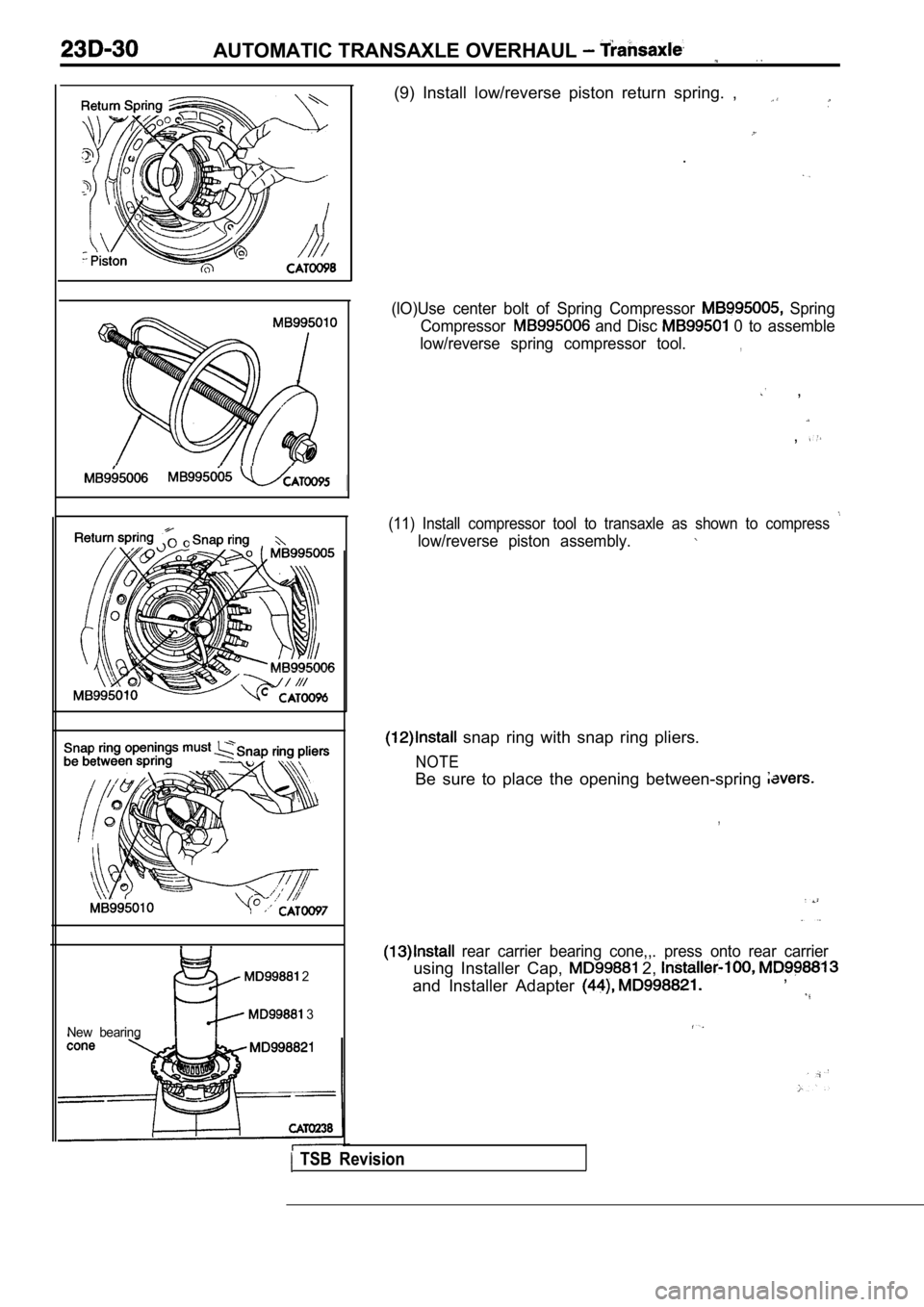 MITSUBISHI SPYDER 1990  Service Repair Manual (lO)Use  center  bolt  of  Spring  Compressor   Spring
Compressor
  and  Disc   0  to  assemble
low/reverse  spring  compressor  tool.
,
  ,
,
(11)  Install  compressor  tool  to  transaxle  as  shown