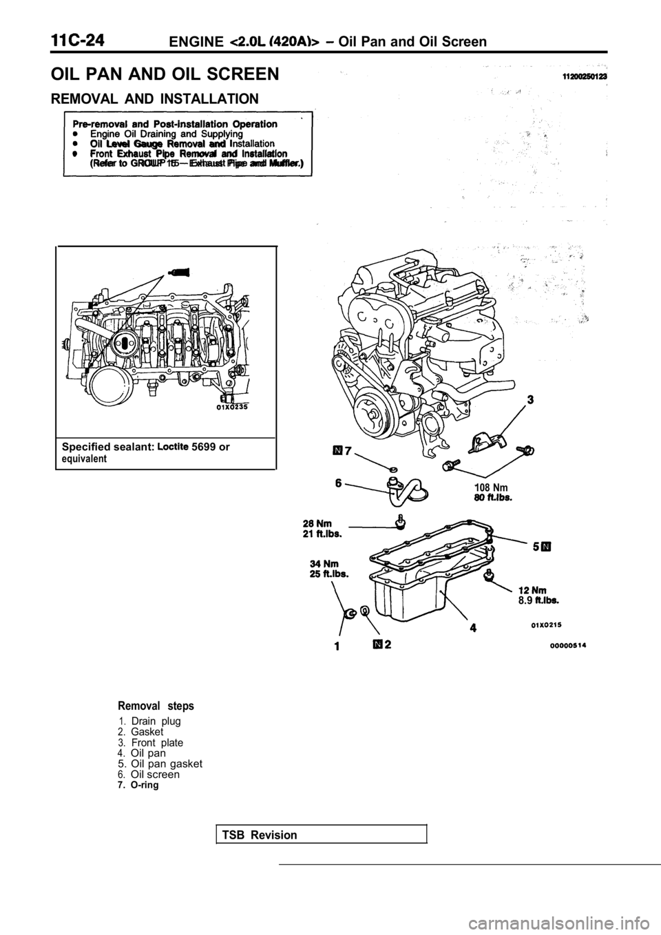 MITSUBISHI SPYDER 1990  Service Repair Manual ENGINE  Oil  Pan  and  Oil  Screen
OIL PAN AND OIL SCREEN
REMOVAL  AND  INSTALLATION
  and  Post-installation  OperationlEngine  Oil  Draining  and  SupplyingOil  Level  Gauge  Removal  and lFront  Ex
