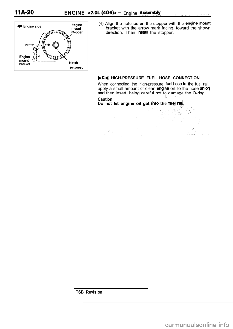 MITSUBISHI SPYDER 1990 Service Manual PDF ENGINE Engine ,
Engine side
Arrow
topper
bracket
(4) Align the notches on the stopper with the
bracket with the arrow mark facing, toward the show n
direction. Then
the stopper MITSUBISHI SPYDER 1990 Service Manual PDF ENGINE Engine ,
Engine side
Arrow
topper
bracket
(4) Align the notches on the stopper with the
bracket with the arrow mark facing, toward the show n
direction. Then
the stopper