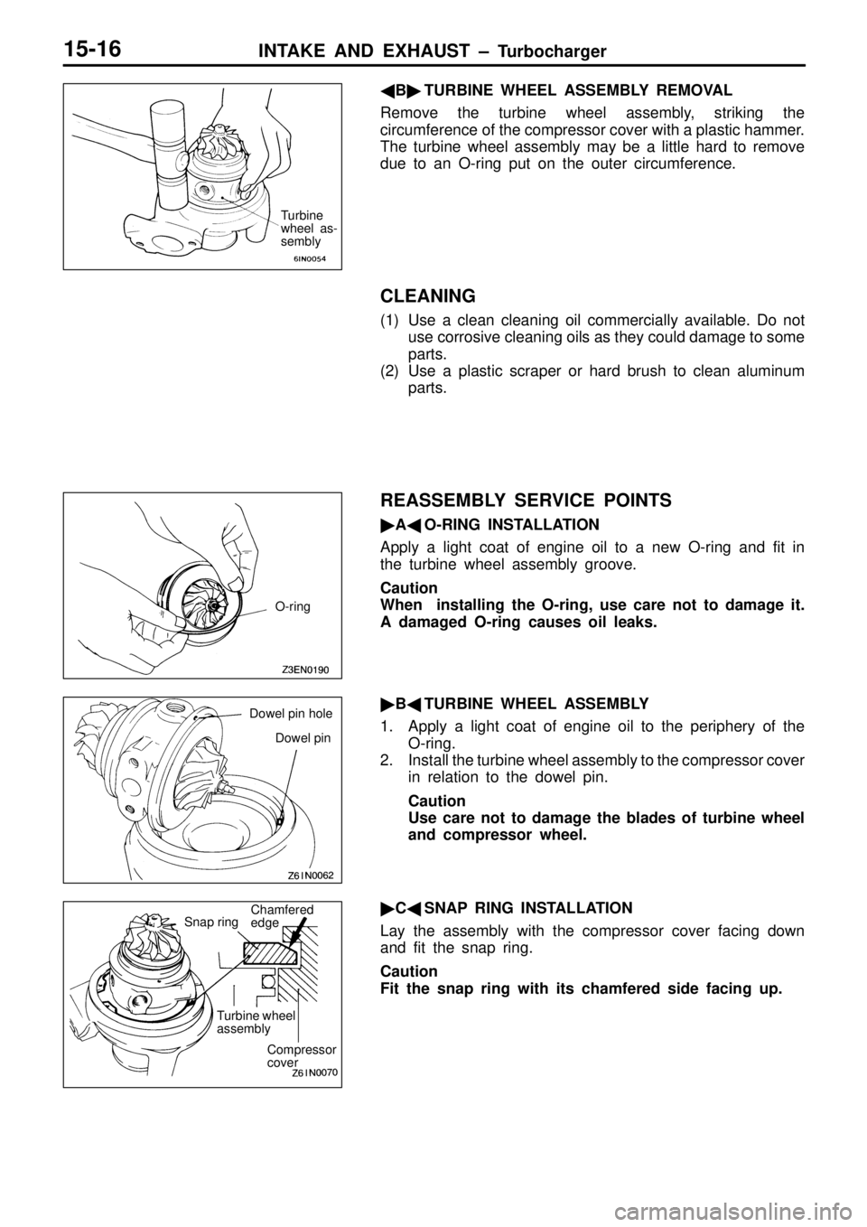 MITSUBISHI TRITON 1997 Workshop Manual O
-rin g D
ow el p in h ole
D ow el p in S
nap r in g C
ham fe re d
e dge
T urb in e w heel
a sse m bly
C om pre sso r
c o ve r MITSUBISHI TRITON 1997 Workshop Manual O
-rin g D
ow el p in h ole
D ow el p in S
nap r in g C
ham fe re d
e dge
T urb in e w heel
a sse m bly
C om pre sso r
c o ve r