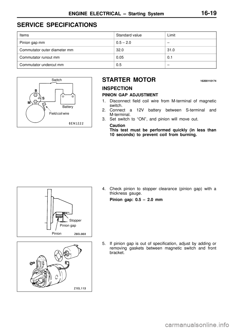 MITSUBISHI TRITON 1997 Workshop Manual S
ER VIC E S PEC IF IC ATIO NS
I te m s S
ta ndard v a lu e L
im it P
in io n g ap m m 0
.5 ± 2 .0 ±
C
om muta to r o ute r d ia m ete r m m 3
2.0 3
1.0 C
om muta to r r u nout m m 0
.0 5 0
.1 MITSUBISHI TRITON 1997 Workshop Manual S
ER VIC E S PEC IF IC ATIO NS
I te m s S
ta ndard v a lu e L
im it P
in io n g ap m m 0
.5 ± 2 .0 ±
C
om muta to r o ute r d ia m ete r m m 3
2.0 3
1.0 C
om muta to r r u nout m m 0
.0 5 0
.1