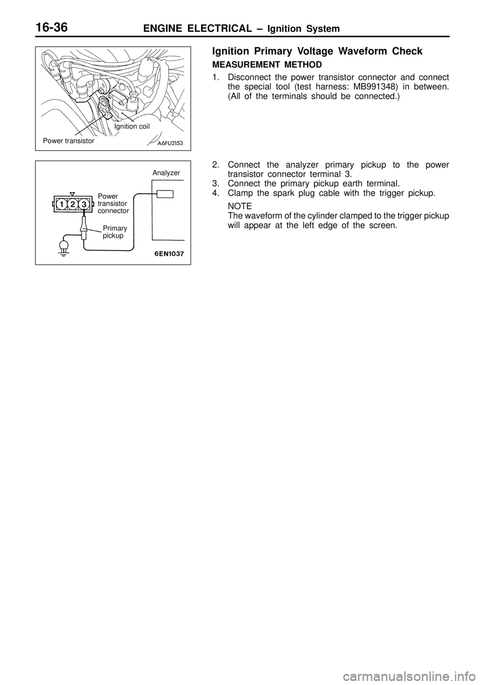 MITSUBISHI TRITON 1997  Workshop Manual I
g nit io n c o il P
ow er
t r a nsis to r
c o nnecto r A
naly ze r P
rim ary
p ic ku p   