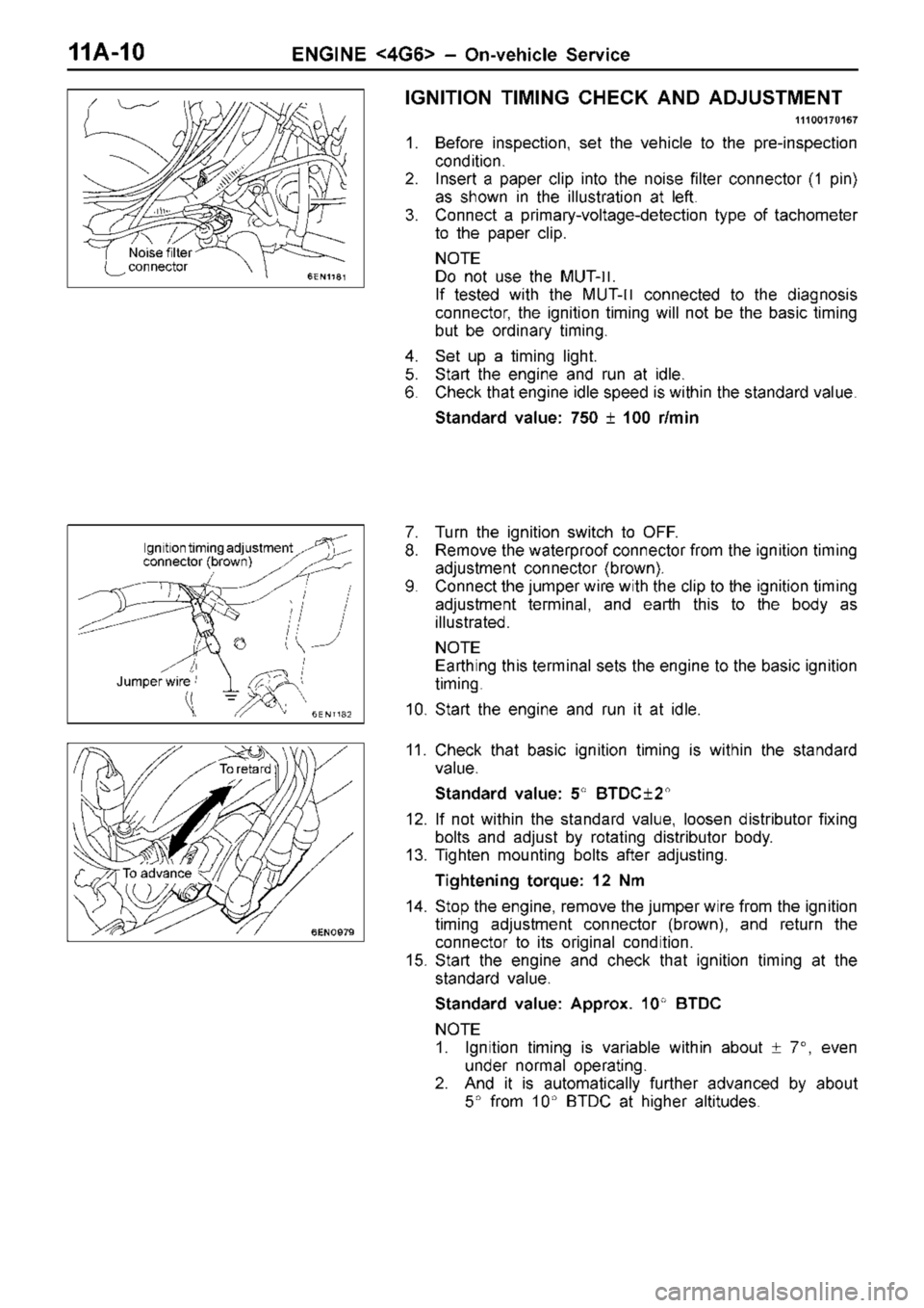 MITSUBISHI TRITON 1997 Service Manual I
g nit io n tim in g a dju stm ent
c o nnecto r ( b ro w n) J
u m per w ir e T
o r e ta rd T
o  a dva nce 