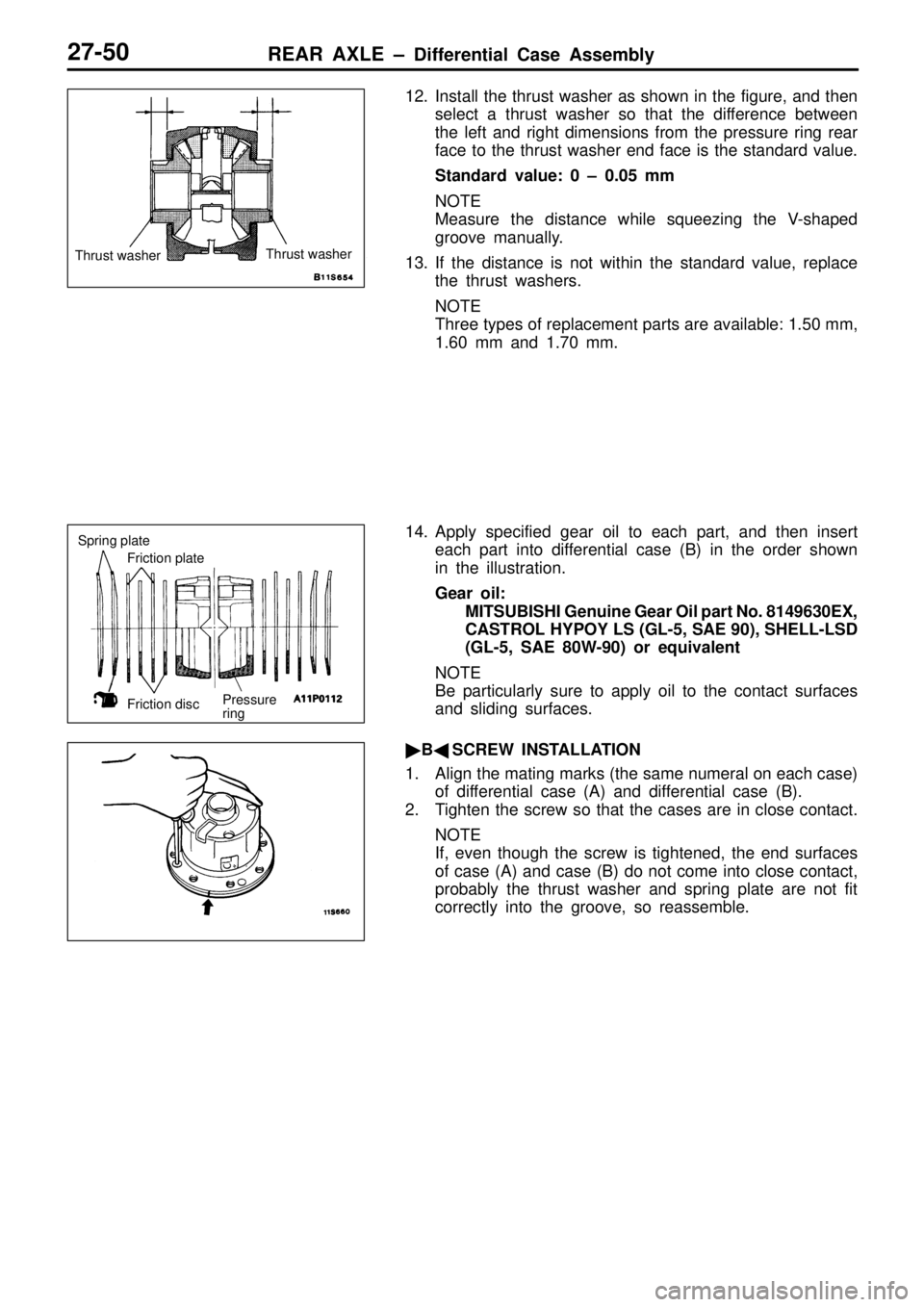 MITSUBISHI TRITON 1997 Workshop Manual S
prin g p la te
F ric tio n p la te
F ric tio n d is c P
re ssu re
r in g MITSUBISHI TRITON 1997 Workshop Manual S
prin g p la te
F ric tio n p la te
F ric tio n d is c P
re ssu re
r in g