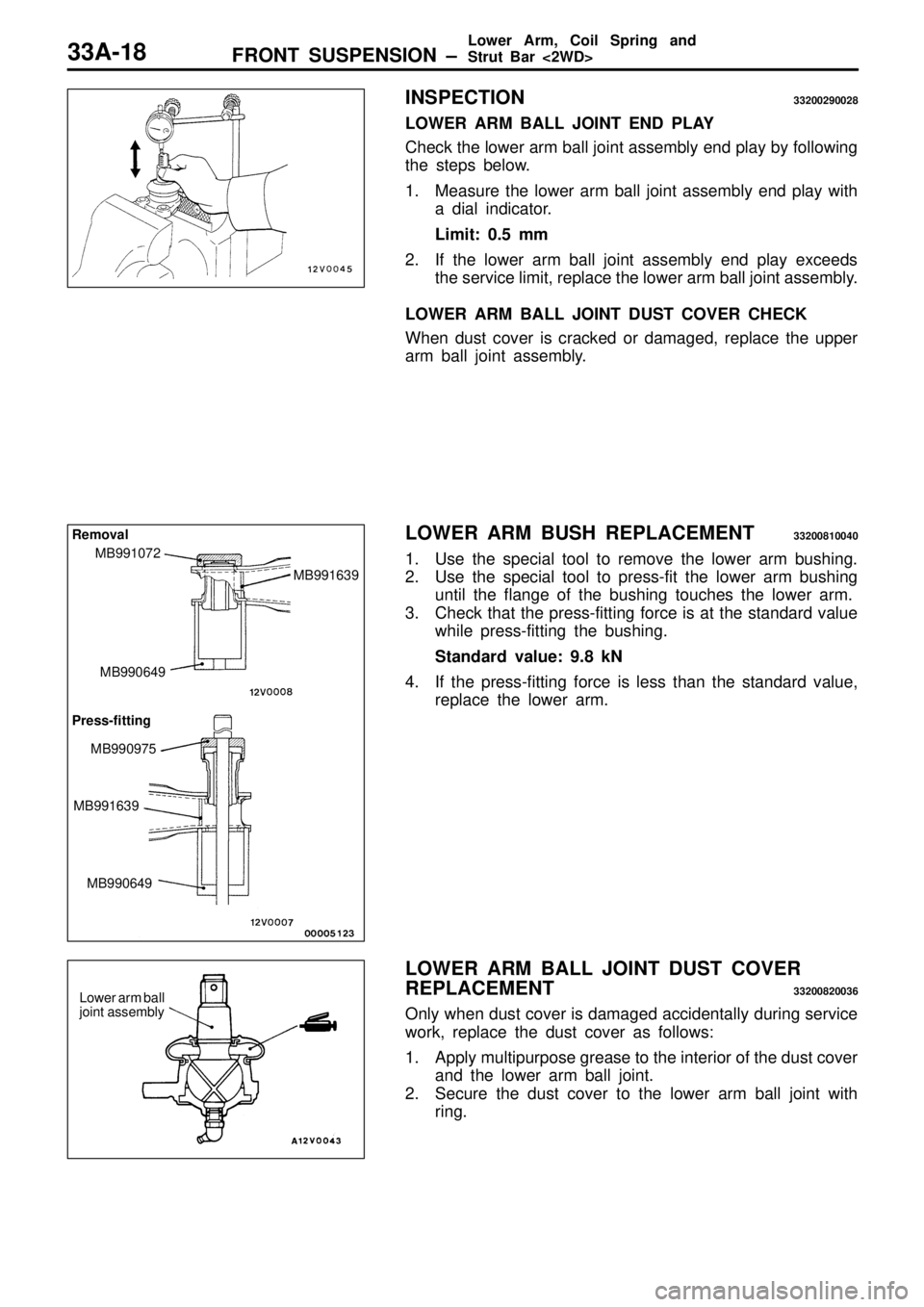 MITSUBISHI TRITON 1997 Workshop Manual M
B990649 M
B991639 M
B990649 M
B991639 L
ow er a rm b all
j o in t a sse m bly MITSUBISHI TRITON 1997 Workshop Manual M
B990649 M
B991639 M
B990649 M
B991639 L
ow er a rm b all
j o in t a sse m bly