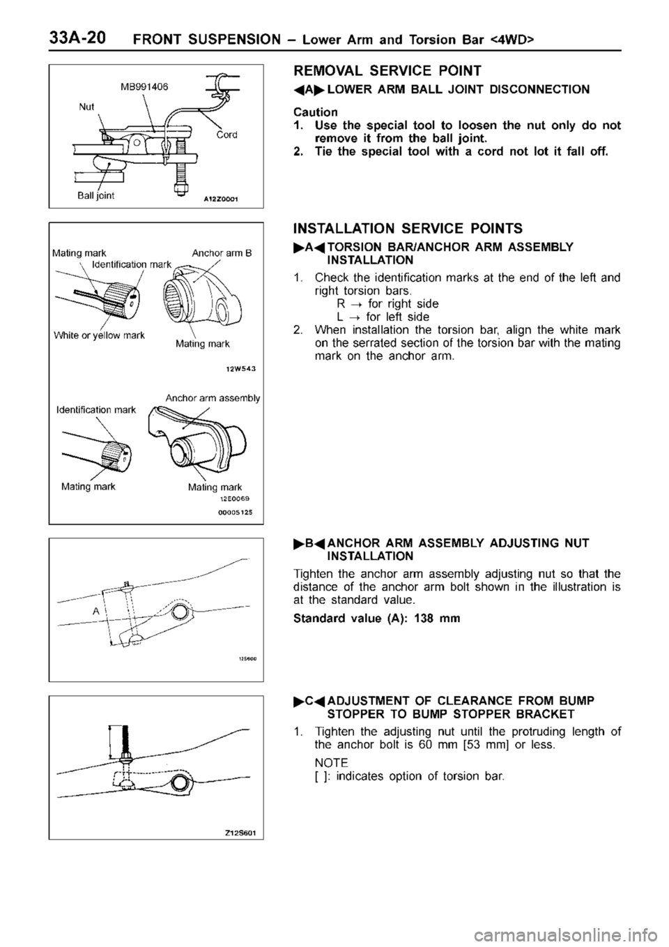 MITSUBISHI TRITON 1997  Workshop Manual N
ut B
all  jo in t C
ord M
atin g m ark I
d entif ic a tio n m ark A
nch or a rm  B M
atin g m ark W
hit e  o r y e llo w  m ark I
d entif ic a tio n m ark A
nch or a rm  a sse m bly M
atin g m ark M