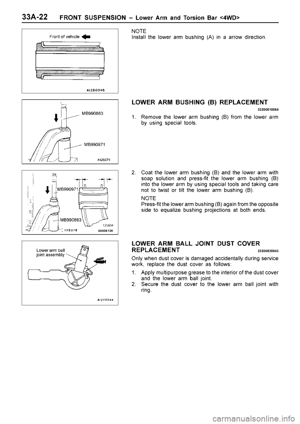 MITSUBISHI TRITON 1997  Workshop Manual M
B990883 M
B990971 M
B990971 M
B990883 L
ow er  a rm  b all
j o in t  a sse m bly 