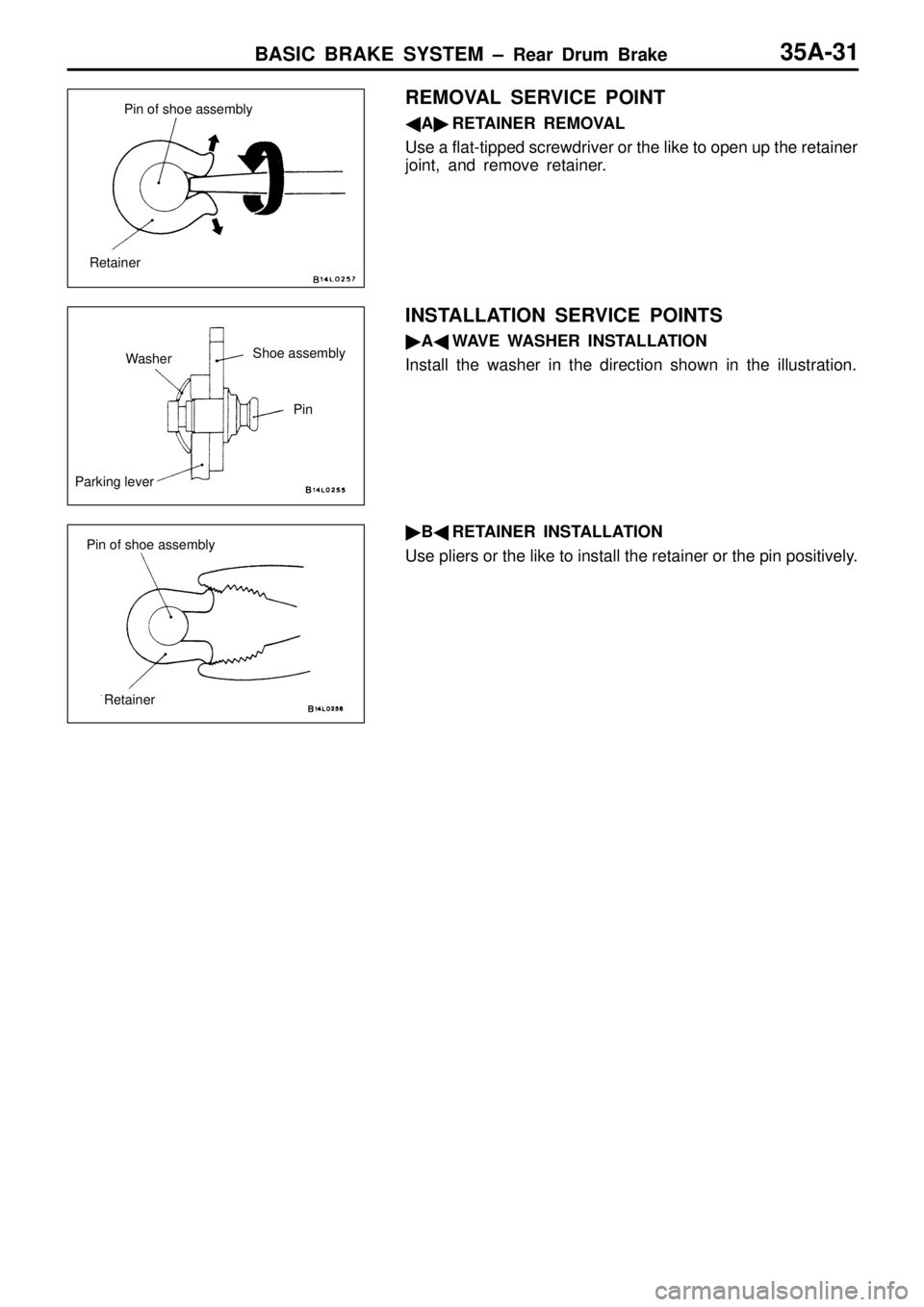 MITSUBISHI TRITON 1997  Workshop Manual R
eta in er W
ash er S
hoe a sse m bly
P in
P ark in g le ve r P
in  o f  s h oe a sse m bly
R eta in er    