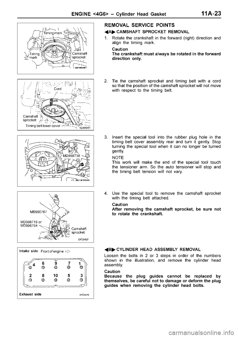 MITSUBISHI TRITON 1997 Repair Manual T
im in g
m ark C
am sh aft
s p ro cke t C
ord C
am sh aft
s p ro cke t T
im in g b elt lo w er c o ve r M
D998738 M
D998719 o r
M D998754 M
B990767 C
am sh aft
s p ro cke t
4 1
6
7
9 MITSUBISHI TRITON 1997 Repair Manual T
im in g
m ark C
am sh aft
s p ro cke t C
ord C
am sh aft
s p ro cke t T
im in g b elt lo w er c o ve r M
D998738 M
D998719 o r
M D998754 M
B990767 C
am sh aft
s p ro cke t
4 1
6
7
9