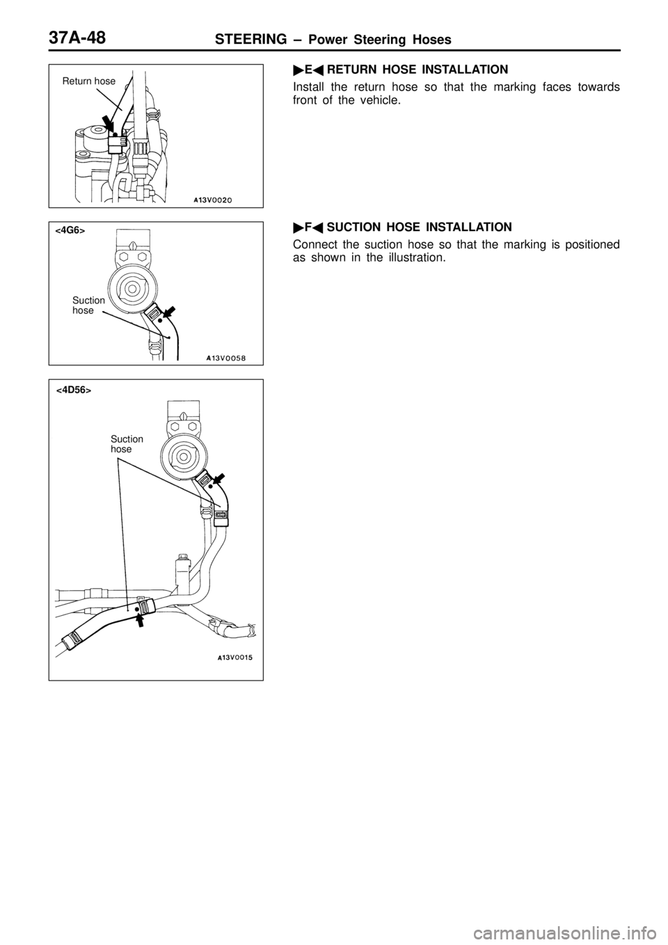 MITSUBISHI TRITON 1997  Workshop Manual S
uctio n
h ose <
4D 56>    