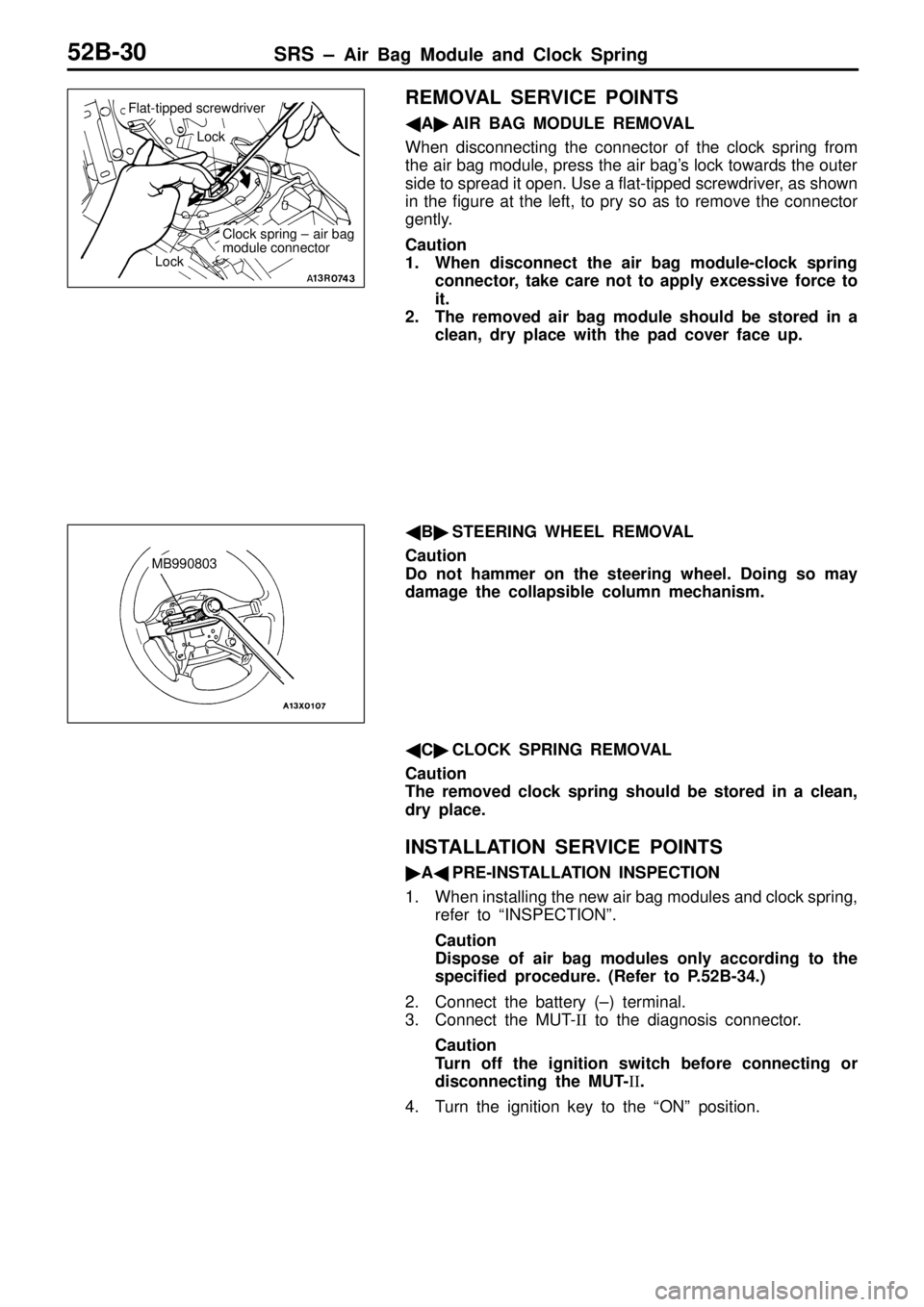 MITSUBISHI TRITON 1997  Workshop Manual L
ock L
ock C
lo ck  s p rin g  ±  a ir  b ag
m odule  c o nnecto r M
B990803   