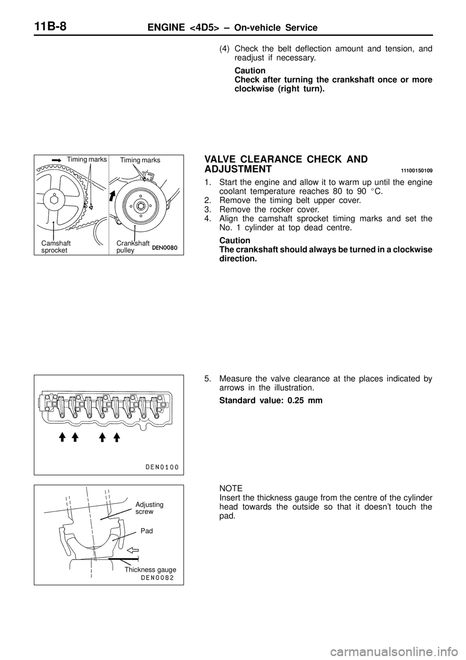 MITSUBISHI TRITON 1997 Manual Online A
dju stin g
s cre w
P ad T
hic kn ess g auge    