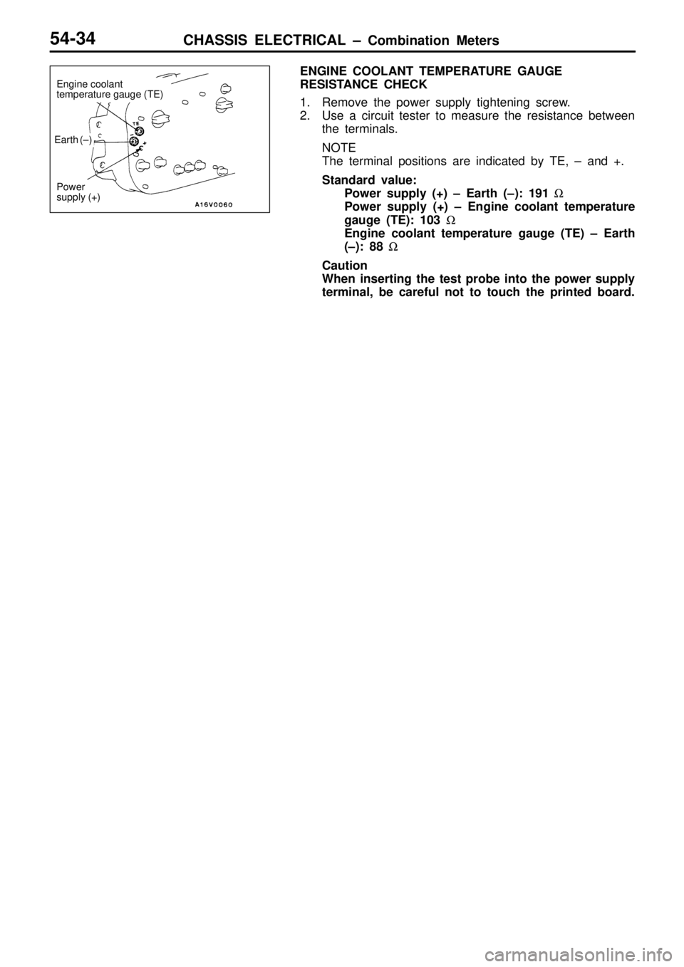 MITSUBISHI TRITON 1997  Workshop Manual E
arth  ( ± ) P
ow er
s u pply  ( + )  