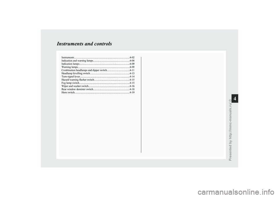 MITSUBISHI I-MIEV 2011 Repair Manual Instruments...................................................................................
4-02
Indication and warning lamps .......................................................4-08
Indication MITSUBISHI I-MIEV 2011 Repair Manual Instruments...................................................................................
4-02
Indication and warning lamps .......................................................4-08
Indication