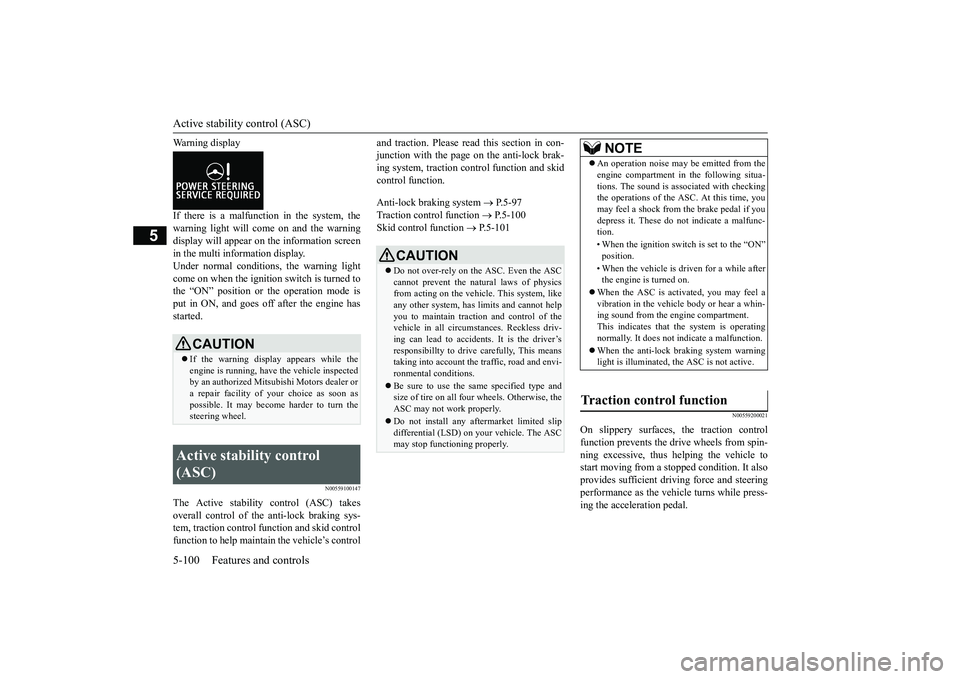 MITSUBISHI OUTLANDER III 2018 Owners Manual Active stability control (ASC)
5
Warning displayIf there is a malfunction in the system, thewarning light will come on and the warningdisplay will appear on the information screenin the multi informat MITSUBISHI OUTLANDER III 2018 Owners Manual Active stability control (ASC)
5
Warning displayIf there is a malfunction in the system, thewarning light will come on and the warningdisplay will appear on the information screenin the multi informat