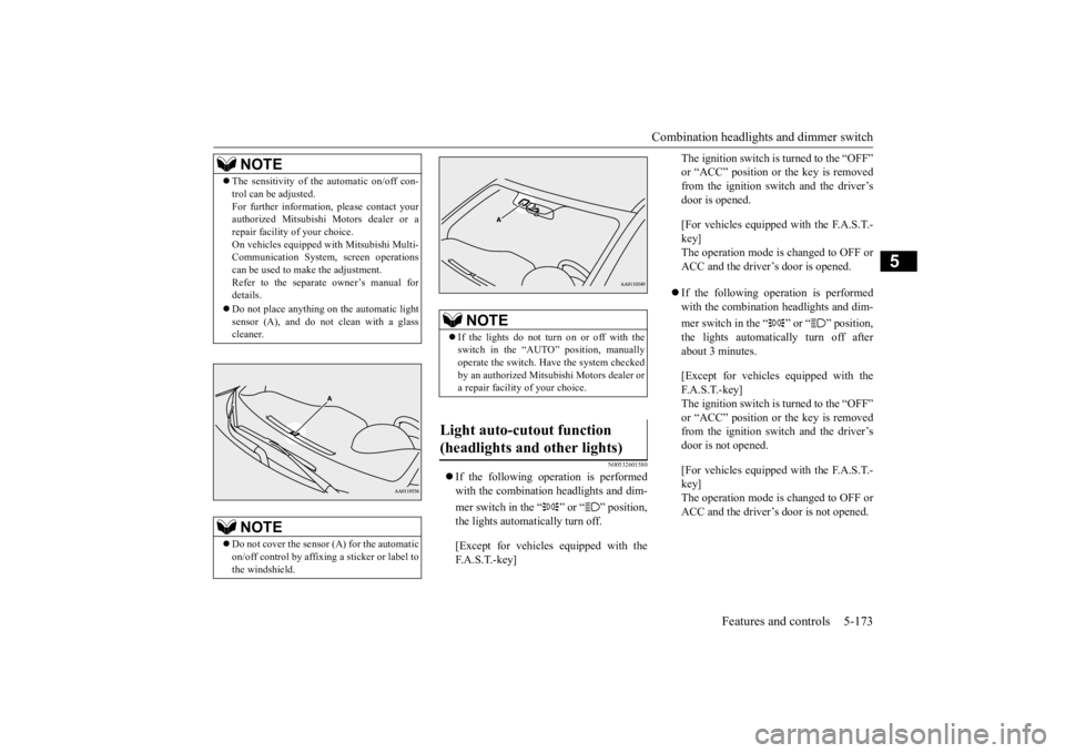 MITSUBISHI OUTLANDER III 2015 Owners Manual Combination headlights and dimmer switch
Features and controls 5-173
5
N00532601580
If the following operation is performed with the combination headlights and dim- mer switch in the “ ” or MITSUBISHI OUTLANDER III 2015 Owners Manual Combination headlights and dimmer switch
Features and controls 5-173
5
N00532601580
If the following operation is performed with the combination headlights and dim- mer switch in the “ ” or