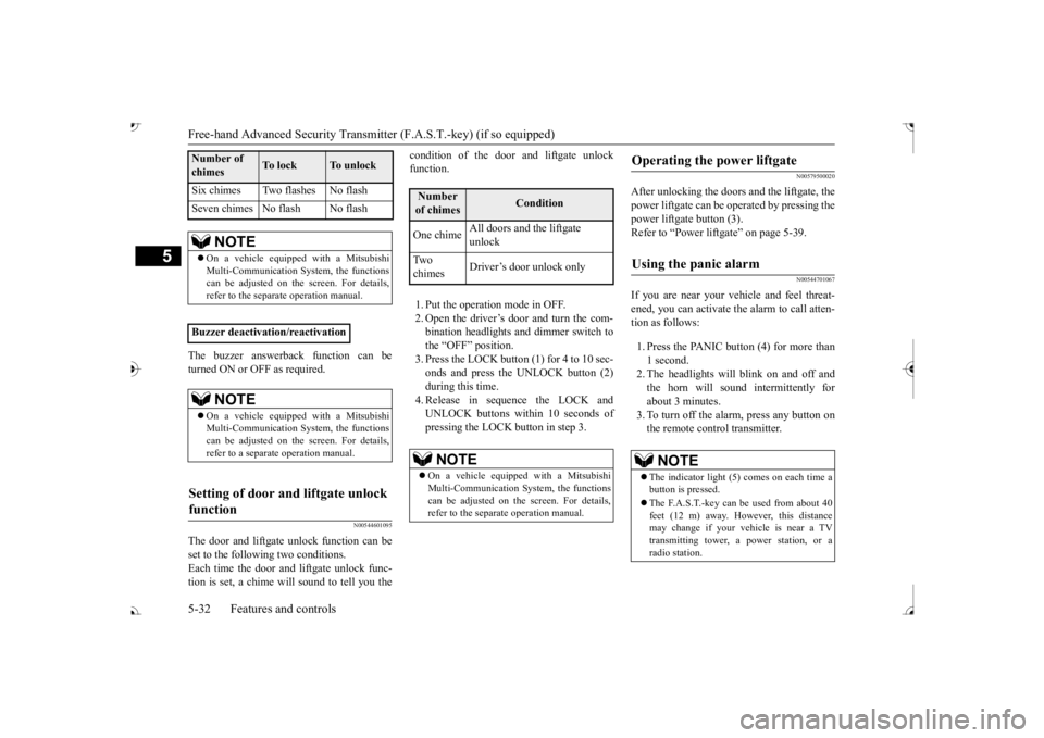 MITSUBISHI OUTLANDER III 2017 Owners Manual Free-hand Advanced
Security Transmitter (F.A.S
.T.-key) (if so equipped)
5
The buzzer answerback function can be turned ON or OFF as required.
N00544601095
The door and liftgate
unlock function can MITSUBISHI OUTLANDER III 2017 Owners Manual Free-hand Advanced
Security Transmitter (F.A.S
.T.-key) (if so equipped)
5
The buzzer answerback function can be turned ON or OFF as required.
N00544601095
The door and liftgate
unlock function can