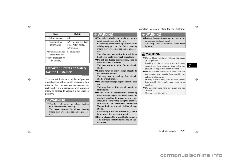 MITSUBISHI OUTLANDER III 2017  Owners Manual Important Points on Safety for the Customer 
Comfort controls 7-23
7
N00716200020
This product features  
a number of pictorial 
indications as well as 
 points concerning han- 
dling so that you can 