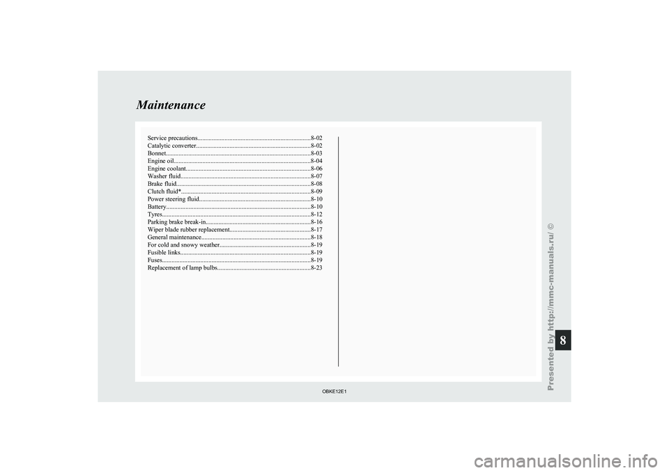 MITSUBISHI PAJERO IV 2011 Owners Manual Service precautions
....................................................................... 8-02
Catalytic converter ........................................................................ 8-02
Bonne MITSUBISHI PAJERO IV 2011 Owners Manual Service precautions
....................................................................... 8-02
Catalytic converter ........................................................................ 8-02
Bonne