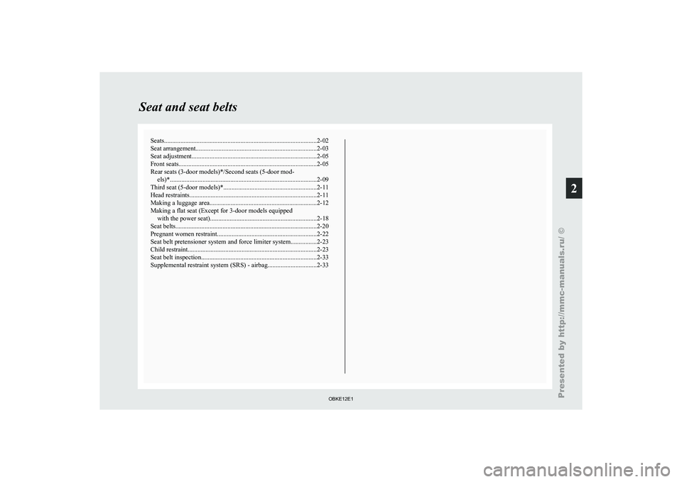 MITSUBISHI PAJERO IV 2011  Owners Manual Seats..............................................................................................
2-02
Seat arrangement .......................................................................... 2-0