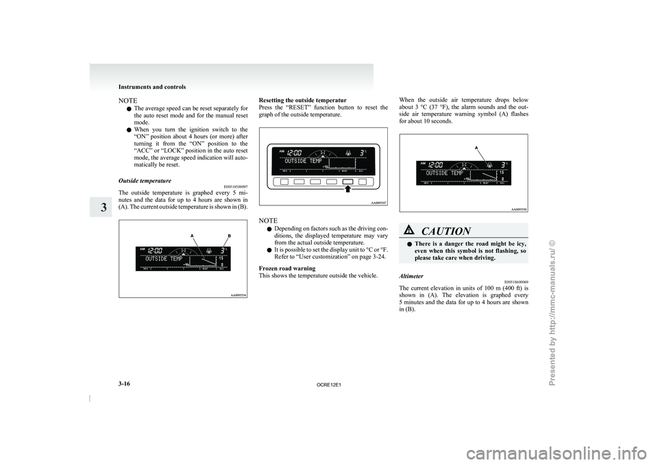 MITSUBISHI TRITON 2011 Owners Manual NOTE
l The
average speed can be
reset separately for
the auto reset mode and for the manual reset
mode.
l When you turn the ignition switch to the
“ON” position about 4 hours MITSUBISHI TRITON 2011 Owners Manual NOTE
l The
average speed can be
reset separately for
the auto reset mode and for the manual reset
mode.
l When you turn the ignition switch to the
“ON” position about 4 hours