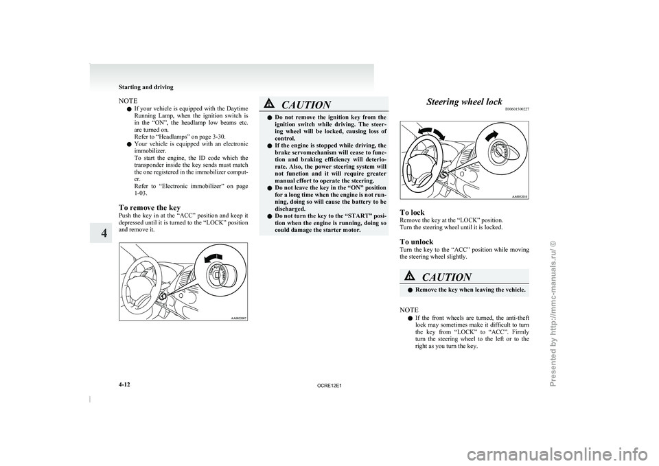 MITSUBISHI TRITON 2011 Owners Manual NOTE
l If
your vehicle is equipped
with the Daytime
Running Lamp, when the ignition switch is
in the “ON”, the headlamp low beams etc.
are turned on.
Refer to “Headlamps” on pa MITSUBISHI TRITON 2011 Owners Manual NOTE
l If
your vehicle is equipped
with the Daytime
Running Lamp, when the ignition switch is
in the “ON”, the headlamp low beams etc.
are turned on.
Refer to “Headlamps” on pa
