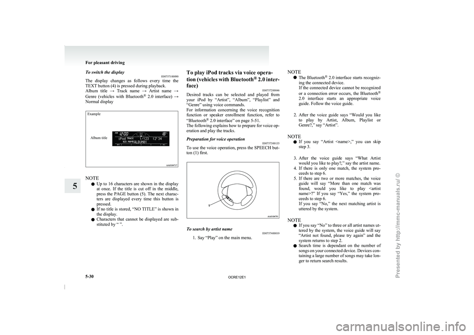 MITSUBISHI TRITON 2011 Owners Manual To switch the display
E00757100090
The display changes as follows
every time the
TEXT button (4) is pressed during playback.
Album title → Track name → Artist name →
Genre (vehic MITSUBISHI TRITON 2011 Owners Manual To switch the display
E00757100090
The display changes as follows
every time the
TEXT button (4) is pressed during playback.
Album title → Track name → Artist name →
Genre (vehic