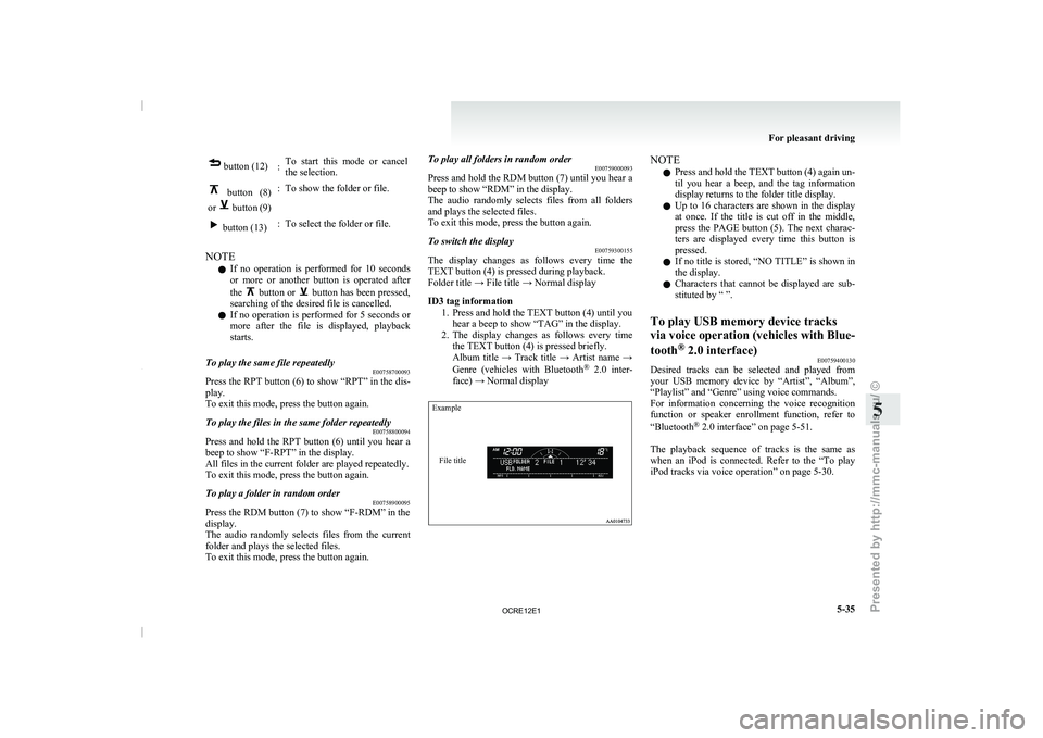 MITSUBISHI TRITON 2011 Owners Manual button (12)
:To start this mode or cancel
the selection. button (8)
or button (9)
: To show the folder or file. button (13)
: To select the folder or file.
NOTE l If
no operation is pe MITSUBISHI TRITON 2011 Owners Manual button (12)
:To start this mode or cancel
the selection. button (8)
or button (9)
: To show the folder or file. button (13)
: To select the folder or file.
NOTE l If
no operation is pe