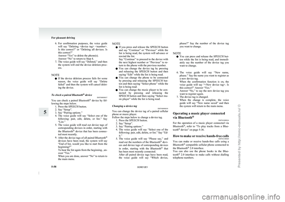 MITSUBISHI TRITON 2011 Owners Manual 6. For confirmation purposes, the voice guide
will say “Deleting <device tag> <number>.
Is this correct?” or “Deleting all devices. Is
this correct?”
Answer “Yes” to delet MITSUBISHI TRITON 2011 Owners Manual 6. For confirmation purposes, the voice guide
will say “Deleting <device tag> <number>.
Is this correct?” or “Deleting all devices. Is
this correct?”
Answer “Yes” to delet