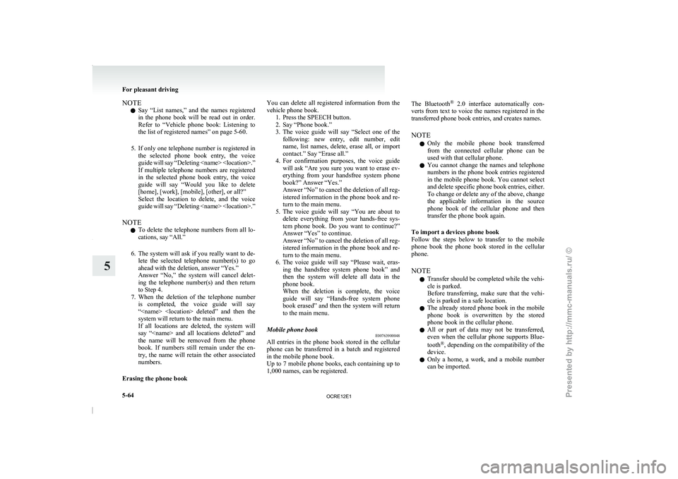 MITSUBISHI TRITON 2011 Owners Manual NOTE
l Say
“List names,” and the
names registered
in the phone book will be read out in order.
Refer to “Vehicle phone book: Listening to
the list of registered names” on MITSUBISHI TRITON 2011 Owners Manual NOTE
l Say
“List names,” and the
names registered
in the phone book will be read out in order.
Refer to “Vehicle phone book: Listening to
the list of registered names” on