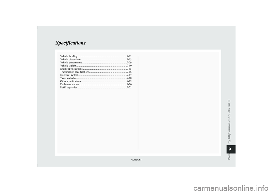MITSUBISHI TRITON 2011  Owners Manual Vehicle labeling
............................................................................ 9-02
Vehicle dimensions....................................................................... 9-03
Vehicl