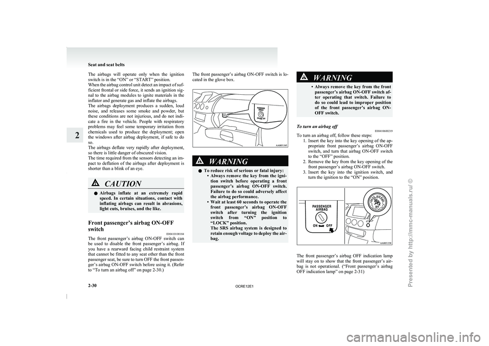MITSUBISHI TRITON 2011 Manual PDF The airbags will operate only when the ignition
switch is in the “ON” or “START” position.
When the airbag control unit
detect an impact of suf-
ficient frontal or side force, it sends MITSUBISHI TRITON 2011 Manual PDF The airbags will operate only when the ignition
switch is in the “ON” or “START” position.
When the airbag control unit
detect an impact of suf-
ficient frontal or side force, it sends